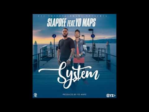 Slap Dee Ft. Yo Maps - System (Official Audio) | Zambian Music 2019