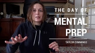 Mental Preparation - The Day Of | Taylor Cummings