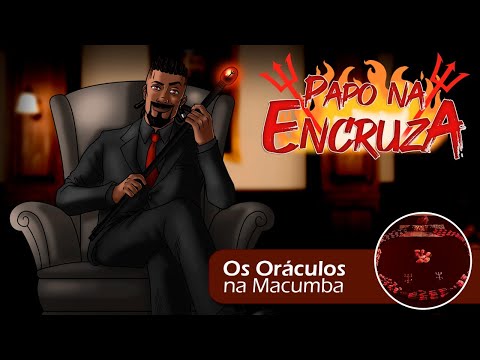 Papo na Encruza 157 - Os Oráculos na Macumba