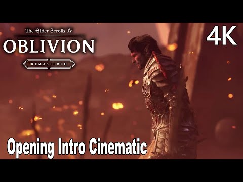 The Elder Scrolls IV Oblivion Remastered Opening Intro Cinematic 4K
