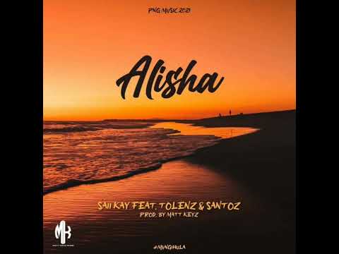 Alisha (2021) - Saii Kay Ft Tolenz & Santoz (Prod by Matt Keyz)