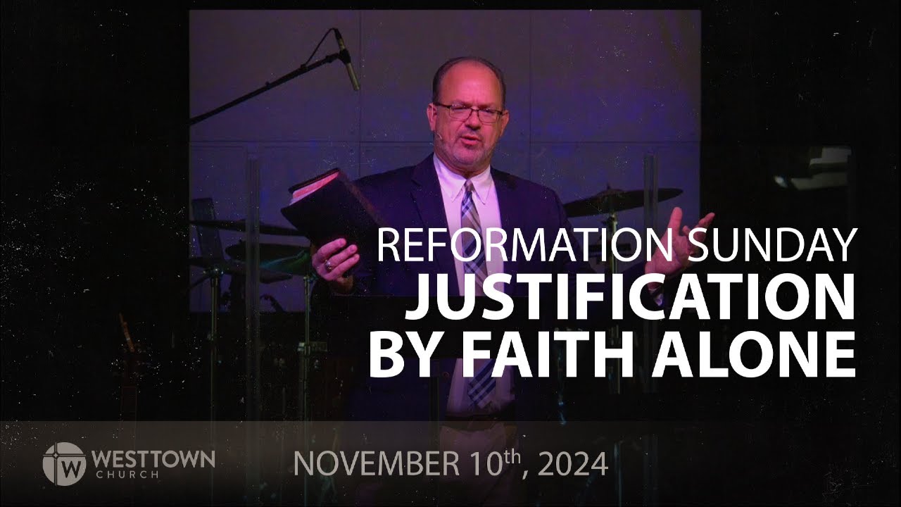 Reformation Sunday: Justification by Faith Alone