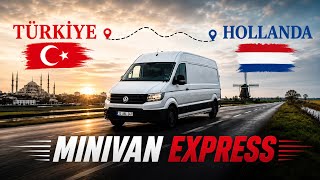 TÜRKİYE’DEN HOLLANDA’YA GİDİYORUZ!! | MİNİVAN EXPRESS | BU İŞ NE?