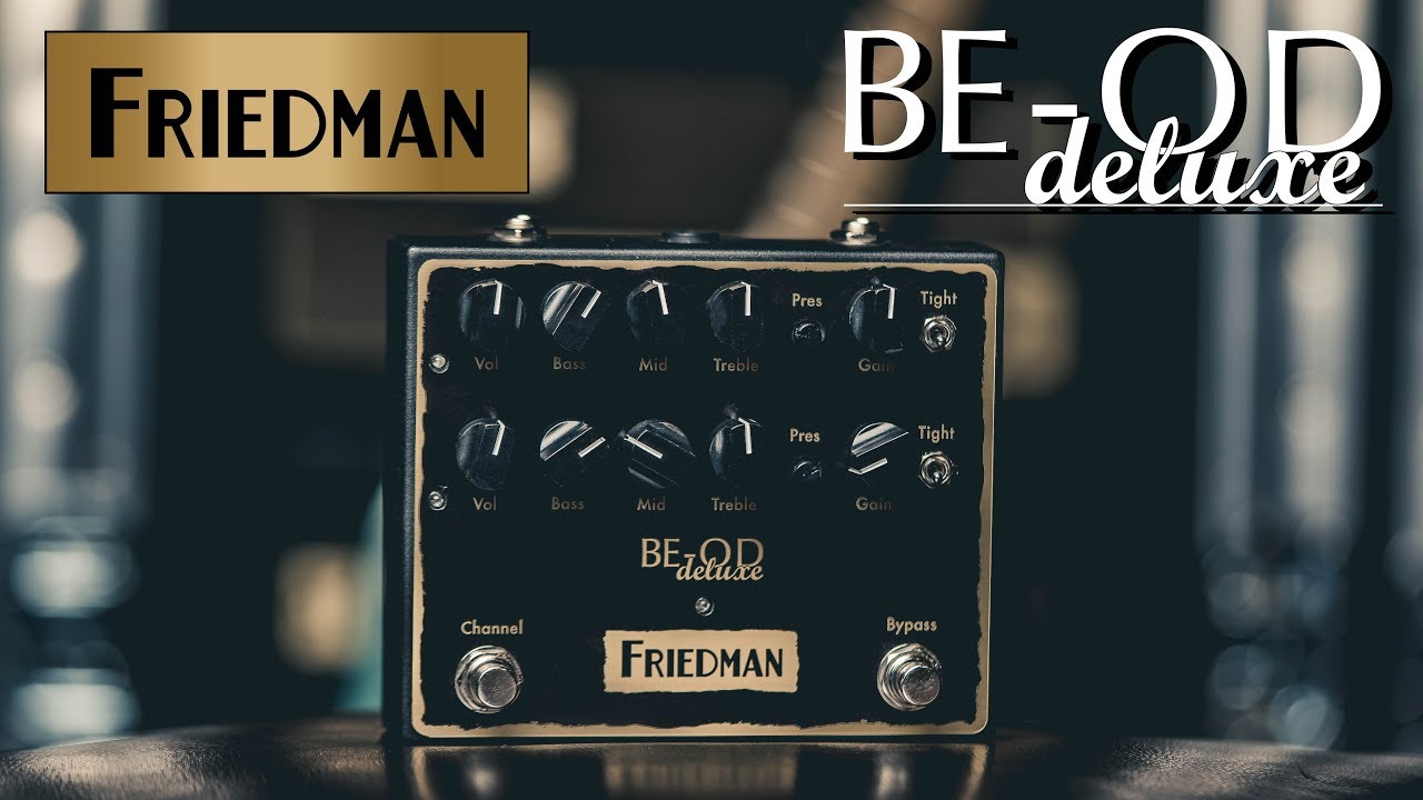 Friedman BE-OD DELUXE Dual Overdrive Pedal