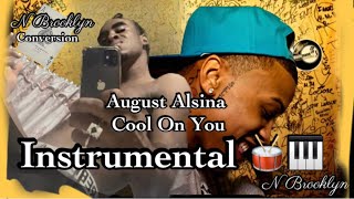 August Alsina Cool On You instrumental N Brooklyn