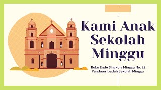 Download lagu Buku Ende Singkola Minggu No. 22 - 'Kami Anak Sekolah Minggu' || Video Lirik || HKBP mp3