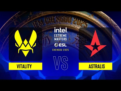 Vitality vs. Astralis - IEM Chengdu 2025 - Quarter-final