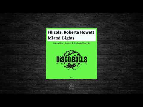 Premiere: Filizola ft Roberta Howett - Miami Lights - Disco Balls Records