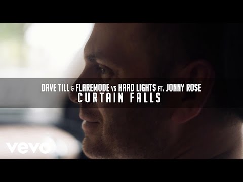 Flaremode, Dave Till Vs Hard Lights - Curtain Falls ft. Jonny Rose