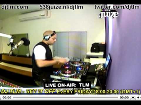 DJ TLM - Set It Off on 538 Juize (clips of the LIVE broadcast) short version!
