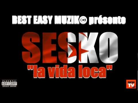 Sesko - la vida loca [NOUVEAU SON 2012] - BEST EASY MUZIK