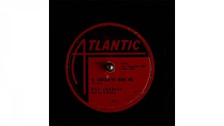 Ray Charles and his Orchestra - It Should've Been Me (1953)