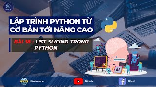 [PYTHON] Bài 18. Kỹ Thuật List Slicing Trong Python | Python List Slicing