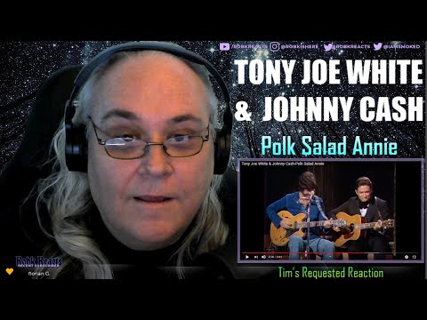 Tony Joe White & Johnny Cash Reaction - Polk Salad Annie - Requested