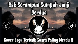 Download lagu Bak Serumpun Sumpah Janji Berdua - Mimpi Manis (Cover) | Lagu Terbaru Viral TikTok 2026 mp3