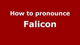 How to pronounce Falicon