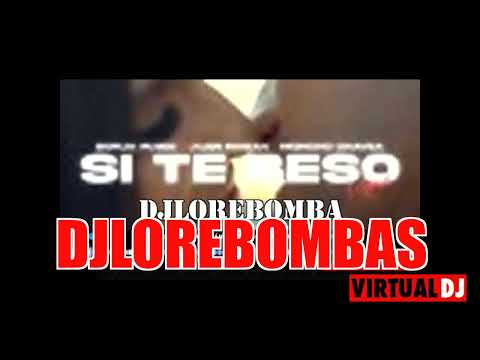 Borja Rubio, Juan Magán, Moncho Chavea   Si Te Beso Remix DJ LORE BOMBAS mp3