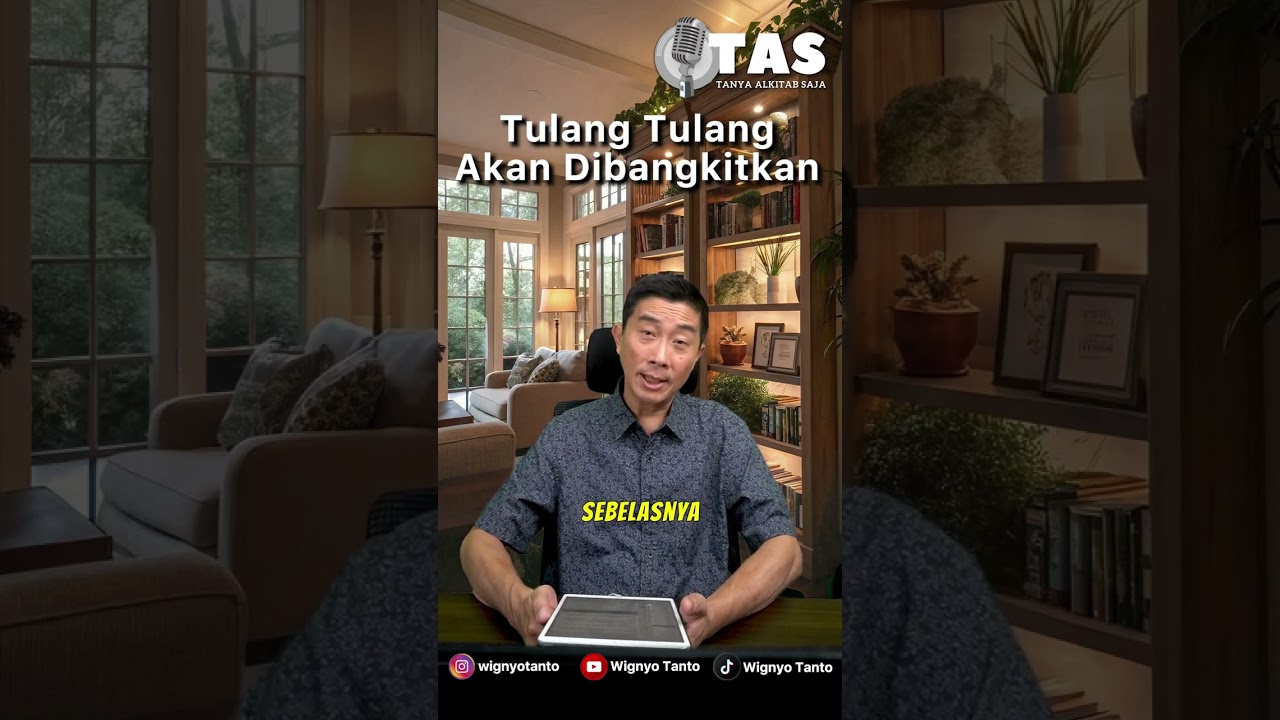 TAS #308 Tulang Tulang Akan Dibangkitkan