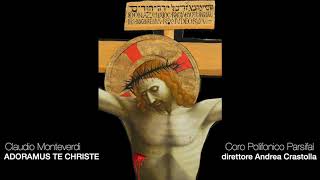 Monteverdi, Adoramus Te Christe