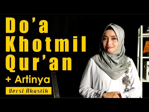 Do'a Khotmil Qur'an dengan artinya - Ifrocha Syifdra