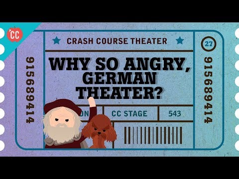 Why So Angry, German Theater? Crash Course Theater #27
