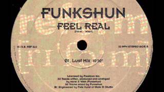 FUNKSHUN - FEEL REEL (LUST MIX)