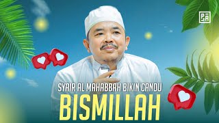 Download lagu SYAIR AL MAHABBAH BIKIN CANDU - BISMILLAH - AL MAHABBAH | VOC. MASY'ARI mp3