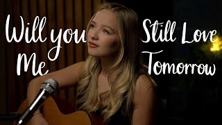 Will You Still Love Me Tomorrow - The Shirelles - Connie Talbot (Cover)