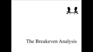 Introduction to Break - Even Analysis: Meaning, Assumptions, BEP, Breakeven chart