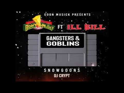 Benny Holiday & Ill Bill - Gangsters & Goblins (prod Snowgoons, cuts DJ Crypt), 2023