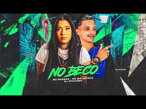 NO BECO - MC BALAKINHA E MC MORENA