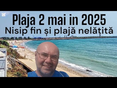 Plaja 2 mai. Nisip foarte fin, iar plaja a rămas nelățită!