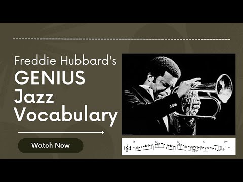 Freddie Hubbard Teaches Us How To Create Our Own Jazz Vocabulary