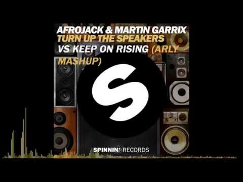 Afrojack & Martin Garrix - Turn Up The Speakers VS Ian Carey - Keep on Rising (Arly Mashup)
