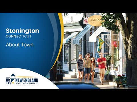 New England Boating and Fishing: Stonington - About Town