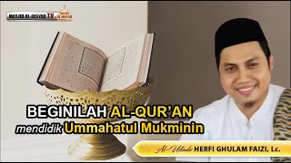 Download lagu This is how the Quran educates the Ummah of the Believers - Ust. Herfi Ghulam Faizi, Lc mp3
