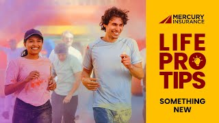 Mercury Insurance #LifeProTips: Something New | Mercury Insurance