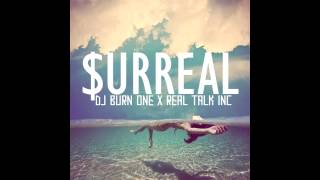Dj Burn One X Real Talk Inc - $urreal
