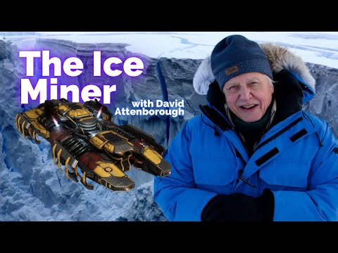 Beware the Fleet Warp - Ice Mining with David Attenborough