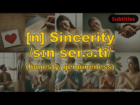[n] Sincerity meaning (honesty, genuineness) with 5 examples