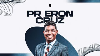 Profetizando 2025 | Pr Eron Cruz | Ministração Completa