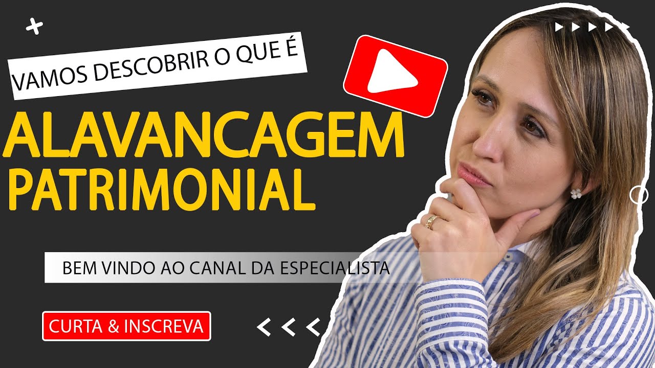 O QUE É ALAVANCAGEM PATRIMONIAL?