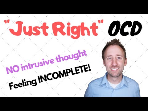 Just Right OCD - A Feeling of Incomplete