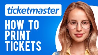 How to Print Tickets from Ticketmaster (How to Print Tickets Bought Online)