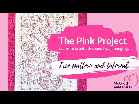 The Pink Project | A FREE Quilting Class with Helen Godden