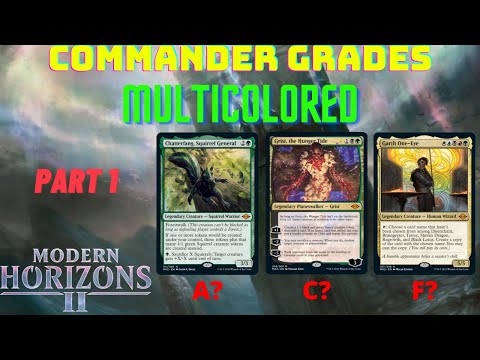 Commander Grades: Modern Horizons 2 - Multicolored Pt. 1