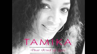Tamika Dunning That Kind of Love (Audio)  NOMINATED FOR SONG OF THE YEAR