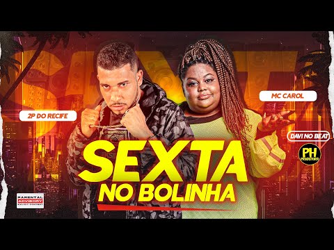 2P DO RECIFE, MC CAROL - SEXTA NO BOLINHA