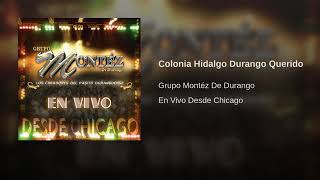 Montez De Durango - 13 Colonia Hidalgo Durango Querido