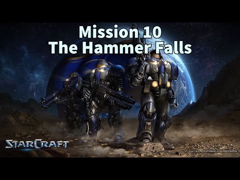StarCraft: Remastered (SCR) - Mission 10 The Hammer Falls [Episode I: Terran]